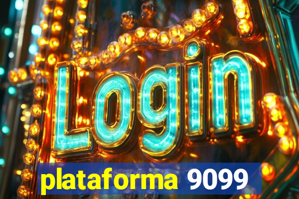 plataforma 9099